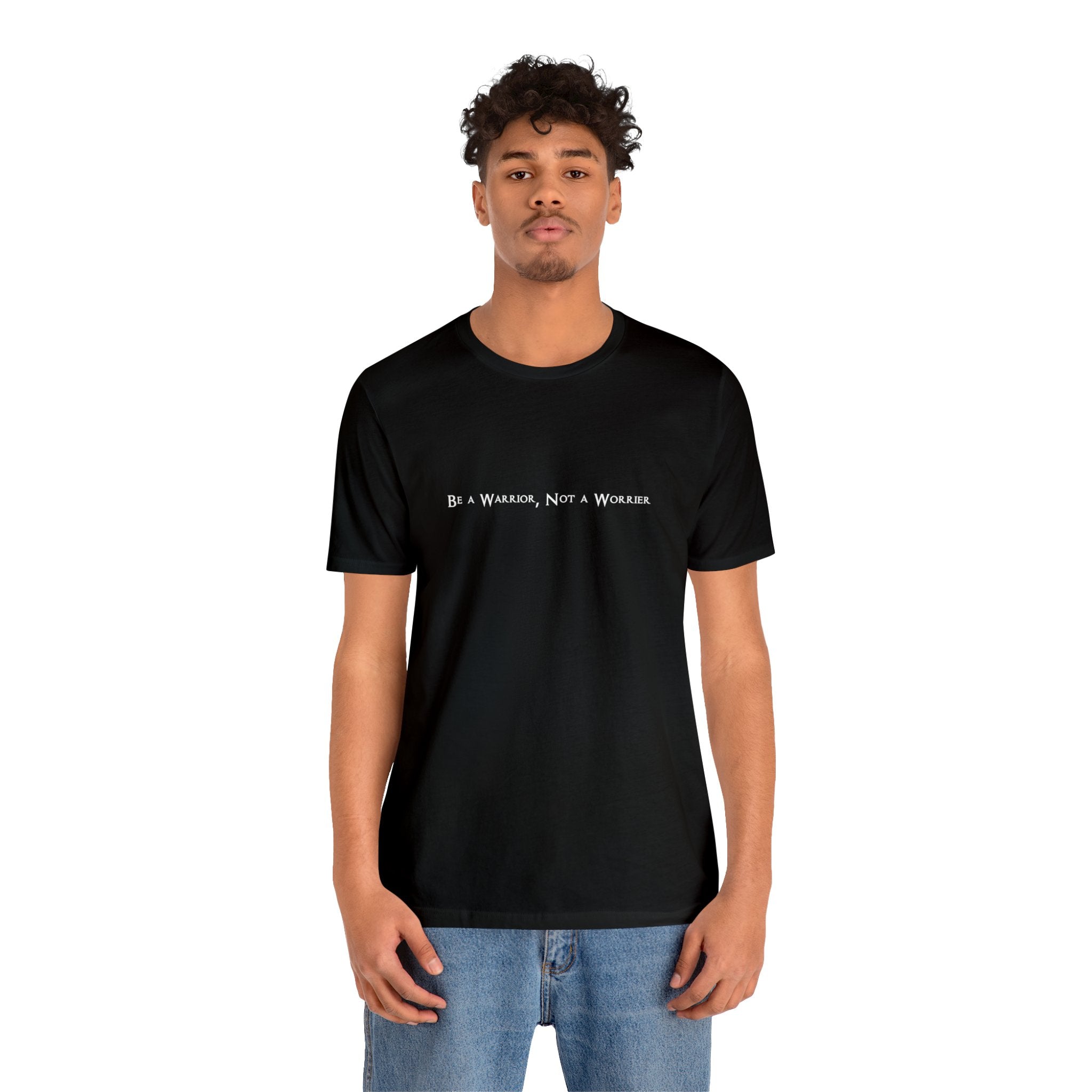 Be a Warrior, Not a Worrier - Unisex Short Sleeve Tee