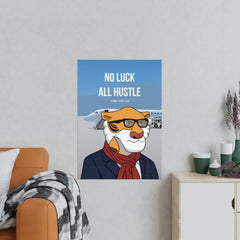 No luck all hustle - Poster